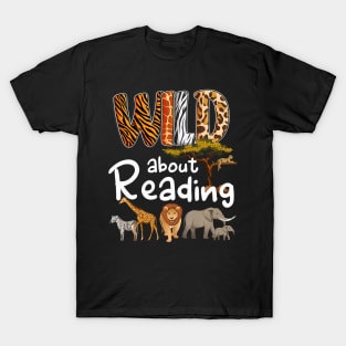 Wild About Reading Books Reader Lover Bookworm Librarian T-Shirt
